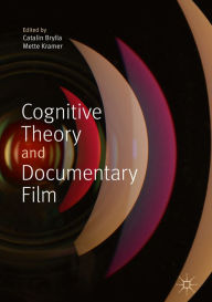 Title: Cognitive Theory and Documentary Film, Author: Catalin Brylla