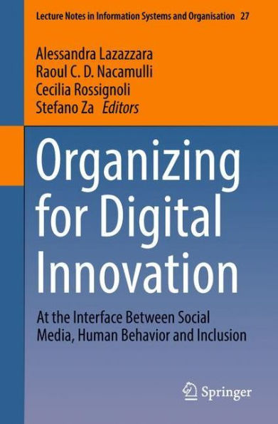 Organizing for Digital Innovation: At the Interface Between Social Media, Human Behavior and Inclusion