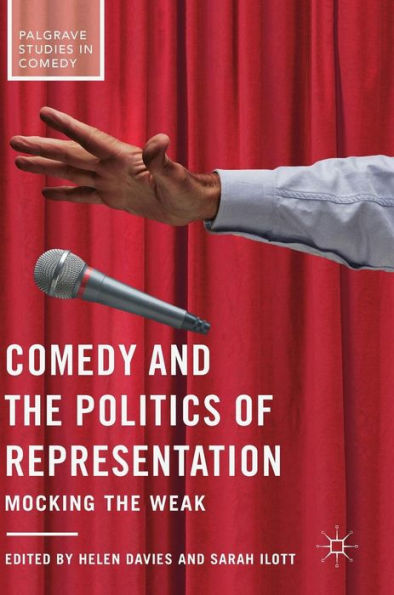 Comedy and the Politics of Representation: Mocking Weak