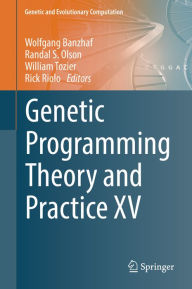 Title: Genetic Programming Theory and Practice XV, Author: Wolfgang Banzhaf