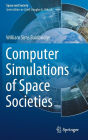 Computer Simulations of Space Societies