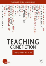 Title: Teaching Crime Fiction, Author: Charlotte Beyer