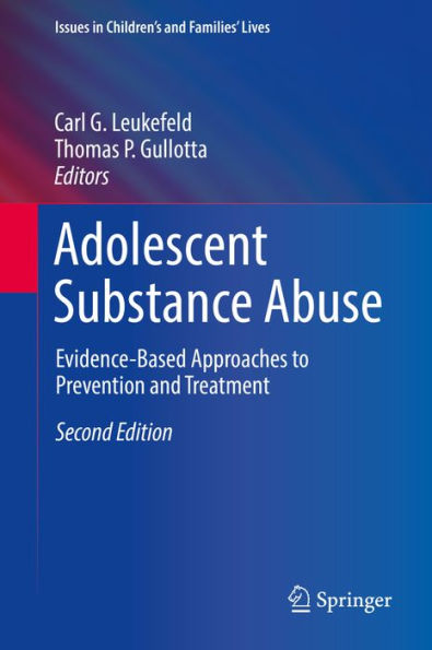 Adolescent Substance Abuse: Evidence-Based Approaches to Prevention and Treatment