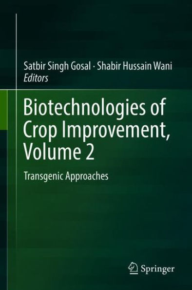 Biotechnologies of Crop Improvement, Volume 2: Transgenic Approaches