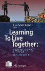 Learning To Live Together: Promoting Social Harmony