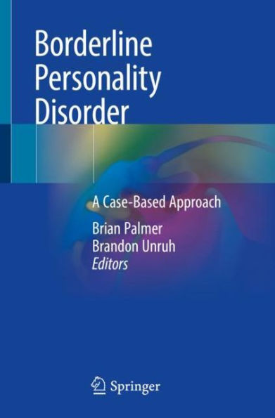 Borderline Personality Disorder: A Case-Based Approach