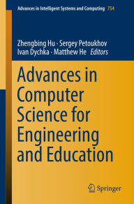 Title: Advances in Computer Science for Engineering and Education, Author: Zhengbing Hu