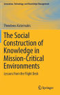 The Social Construction of Knowledge in Mission-Critical Environments: Lessons from the Flight Deck