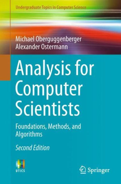 Analysis for Computer Scientists: Foundations, Methods, and Algorithms / Edition 2