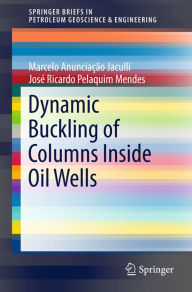 Title: Dynamic Buckling of Columns Inside Oil Wells, Author: Marcelo Anunciaïïo Jaculli