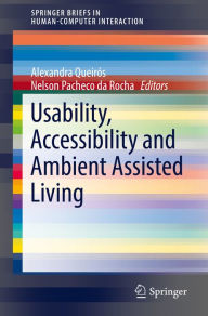 Title: Usability, Accessibility and Ambient Assisted Living, Author: Alexandra Queirós