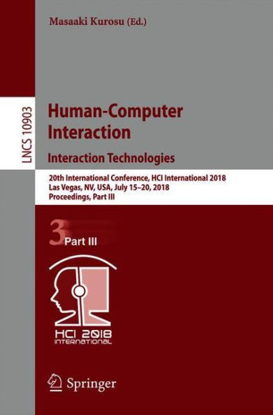 Human-Computer Interaction. Interaction Technologies: 20th International Conference, HCI International 2018, Las Vegas, NV, USA, July 15-20, 2018, Proceedings, Part III