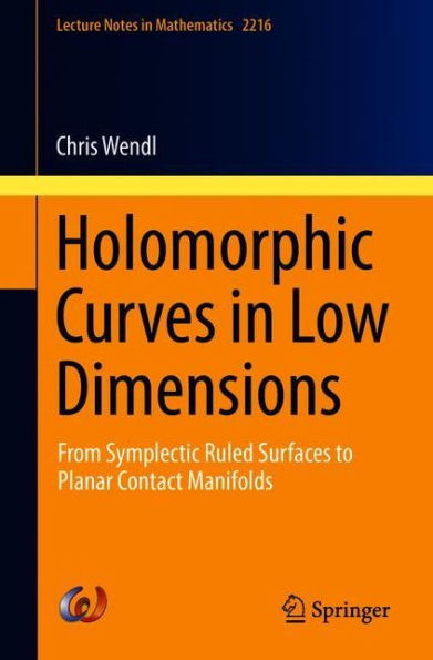 Holomorphic Curves in Low Dimensions: From Symplectic Ruled Surfaces to Planar Contact Manifolds