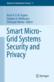 Title: Smart Micro-Grid Systems Security and Privacy, Author: Anne V. D. M. Kayem