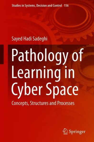 Pathology of Learning in Cyber Space: Concepts, Structures and Processes