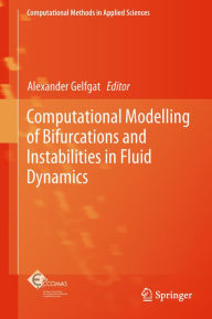 Title: Computational Modelling of Bifurcations and Instabilities in Fluid Dynamics, Author: Alexander Gelfgat