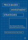 Price-Based Investment Strategies: How Research Discoveries Reinvented Technical Analysis