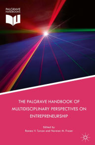 Title: The Palgrave Handbook of Multidisciplinary Perspectives on Entrepreneurship, Author: Romeo V. Turcan