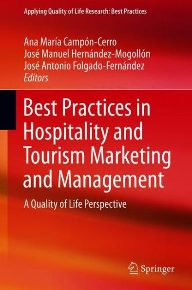 Best Practices Hospitality and Tourism Marketing Management: A Quality of Life Perspective