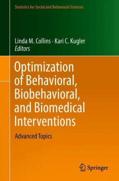 Optimization of Behavioral, Biobehavioral, and Biomedical Interventions: Advanced Topics