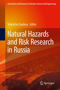 Title: Natural Hazards and Risk Research in Russia, Author: Valentina Svalova