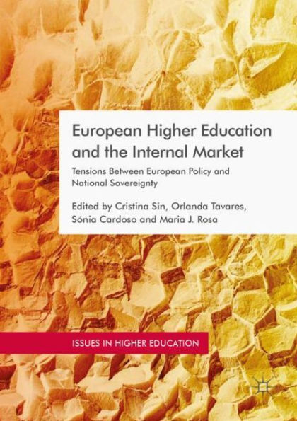 European Higher Education and the Internal Market: Tensions Between Policy National Sovereignty