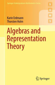 Title: Algebras and Representation Theory, Author: Karin Erdmann