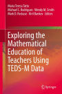 Exploring the Mathematical Education of Teachers Using TEDS-M Data