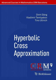 Title: Hyperbolic Cross Approximation, Author: Dinh Dung