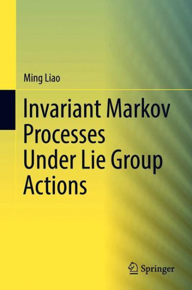 Invariant Markov Processes Under Lie Group Actions