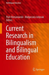 Title: Current Research in Bilingualism and Bilingual Education, Author: Piotr Romanowski