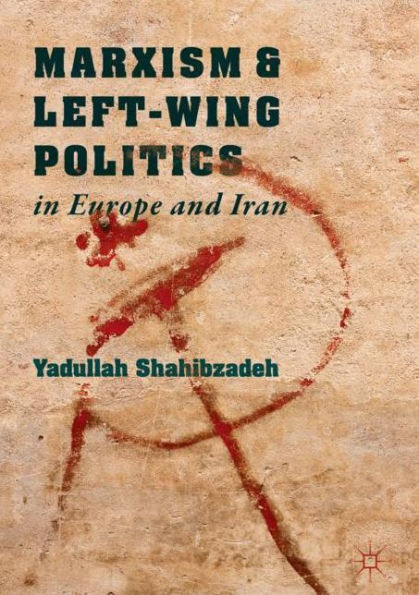 Marxism and Left-Wing Politics Europe Iran