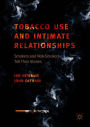 Tobacco Use and Intimate Relationships: Smokers and Non-Smokers Tell Their Stories