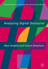 Title: Analyzing Digital Discourse: New Insights and Future Directions, Author: Patricia Bou-Franch