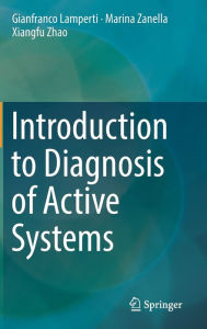 Title: Introduction to Diagnosis of Active Systems, Author: Gianfranco Lamperti