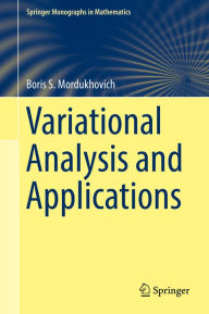 Title: Variational Analysis and Applications, Author: Boris S. Mordukhovich