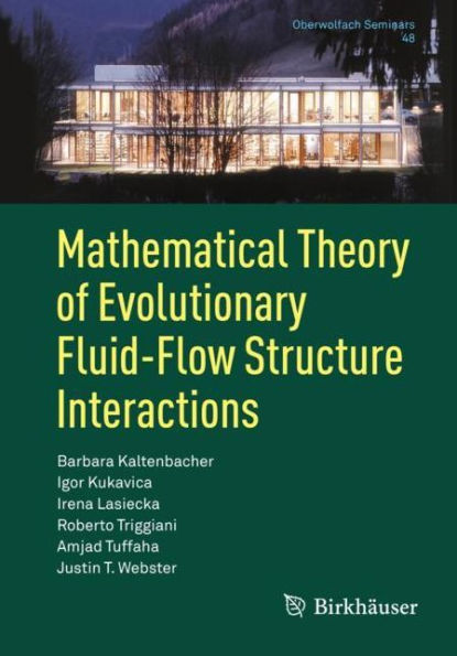 Mathematical Theory of Evolutionary Fluid-Flow Structure Interactions