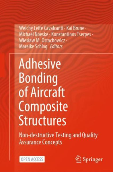 Adhesive Bonding of Aircraft Composite Structures: Non-destructive Testing and Quality Assurance Concepts