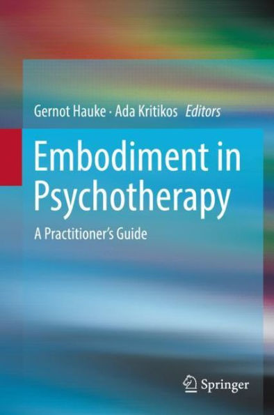 Embodiment Psychotherapy: A Practitioner's Guide