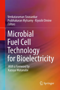 Title: Microbial Fuel Cell Technology for Bioelectricity, Author: Venkataraman Sivasankar