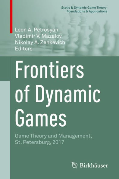 Frontiers of Dynamic Games: Game Theory and Management, St. Petersburg, 2017