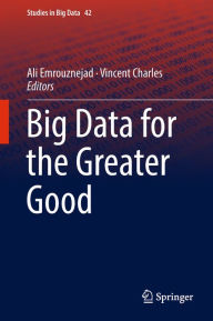 Title: Big Data for the Greater Good, Author: Ali Emrouznejad