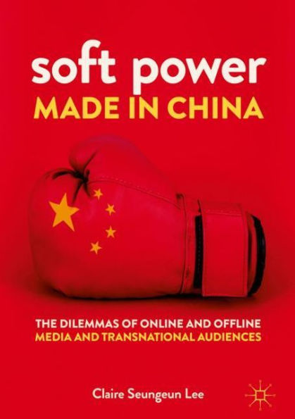 Soft Power Made China: The Dilemmas of Online and Offline Media Transnational Audiences