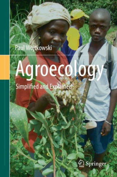 Agroecology: Simplified and Explained