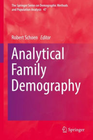 Title: Analytical Family Demography, Author: Robert Schoen