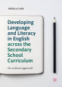 Developing Language and Literacy in English across the Secondary School Curriculum: An Inclusive Approach