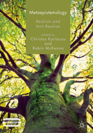 Title: Metaepistemology: Realism and Anti-Realism, Author: Christos Kyriacou
