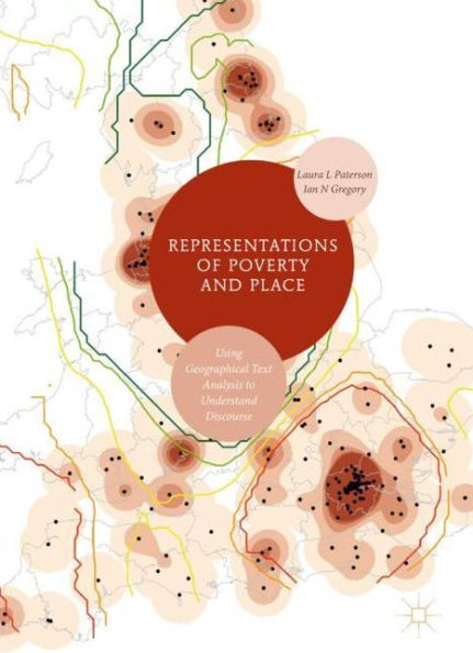 Representations of Poverty and Place: Using Geographical Text Analysis to Understand Discourse