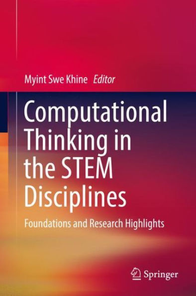 Computational Thinking the STEM Disciplines: Foundations and Research Highlights