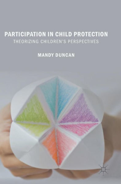 Participation Child Protection: Theorizing Children's Perspectives